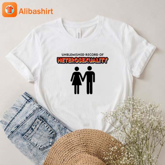 Unblemished Record Of Heterosexuality T-Shirt