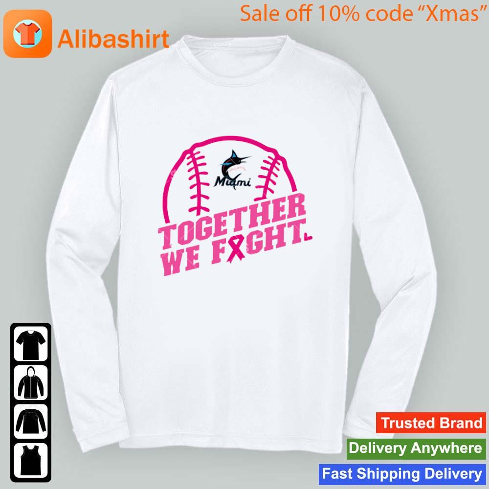 Design Miami Marlins Baseball Team Pink Ribbon Together We Fight 2023 Shirt,  hoodie, sweater, long sleeve and tank top