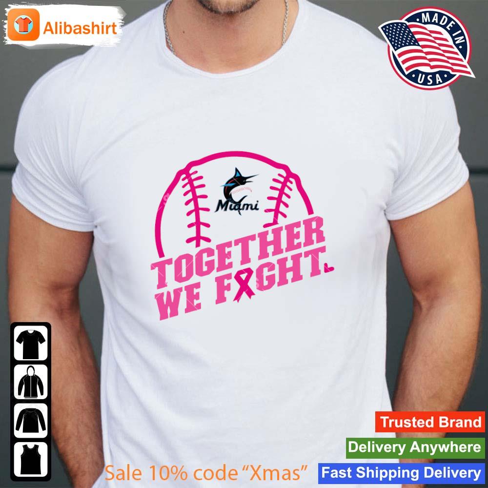 Official MLB Miami Marlins Baseball Team Pink Ribbon Together We Fight 2023  T-Shirt, hoodie, sweater, long sleeve and tank top