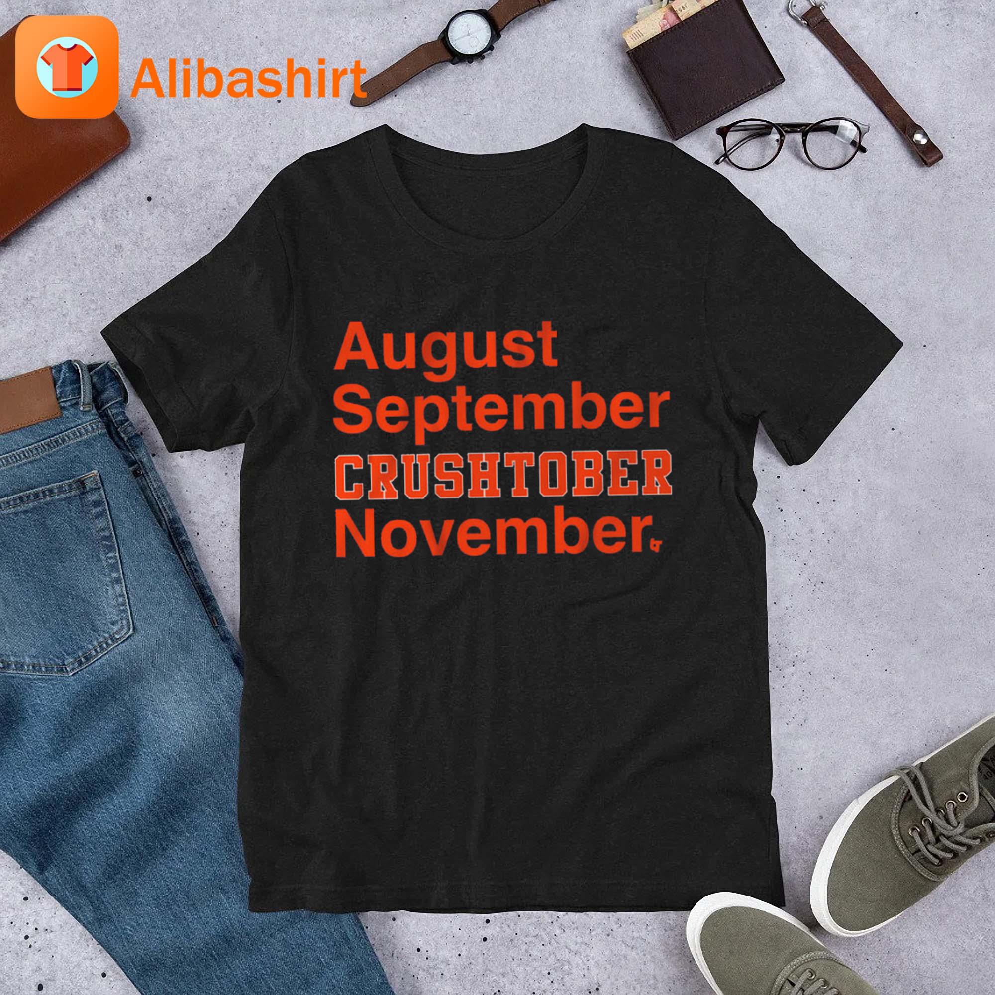 Houston Astros August September Crushtober November shirt, hoodie