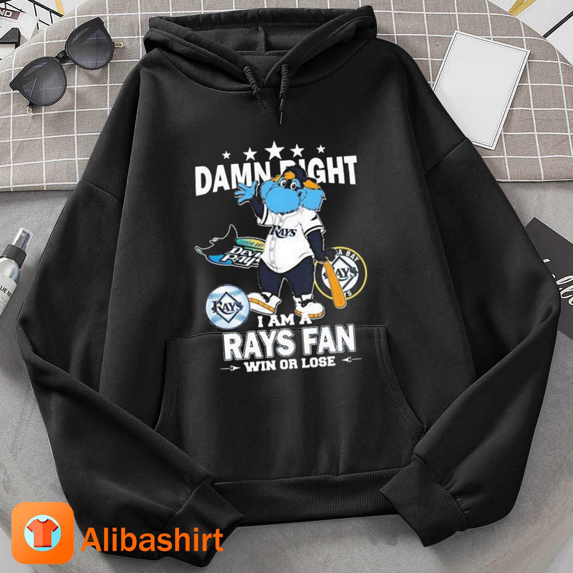 Tampa Bay Rays Mascot Damn Right I Am A Rays Fan Win Or Lose T Shirt